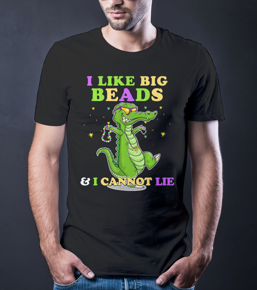 I Like Big Beads Mardi Gras Funny Alligator And I Cannot Lie T-Shirt