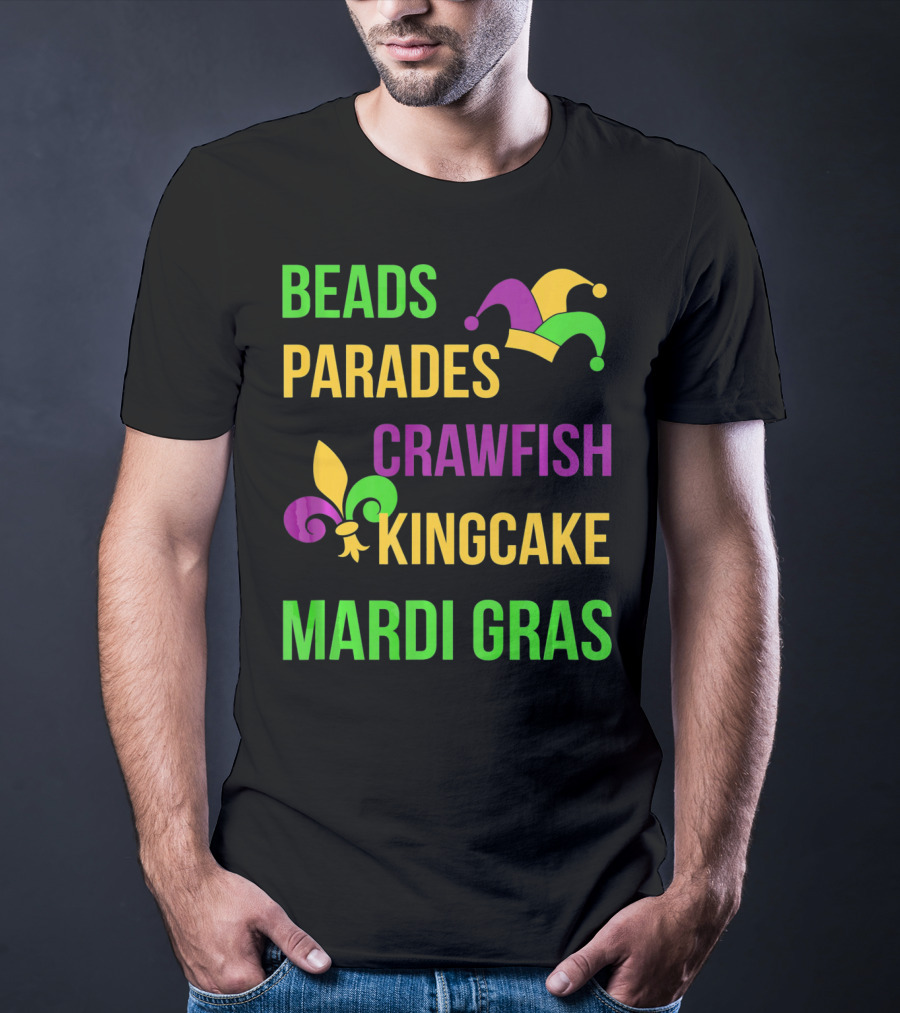 Beads Parades Crawfish Kingcake Mardi Gras T-Shirt