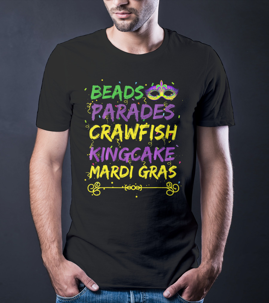 Beads Parades Crawfish Kingcake Mardi Gras Mask T-Shirt