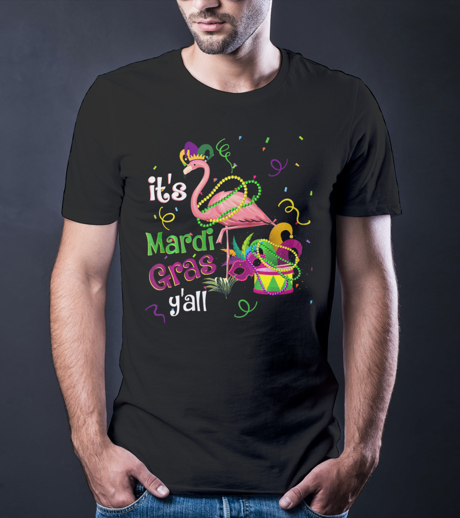 It's Mardi Gras Y'all Flamingo Carnival Festiv T-Shirt