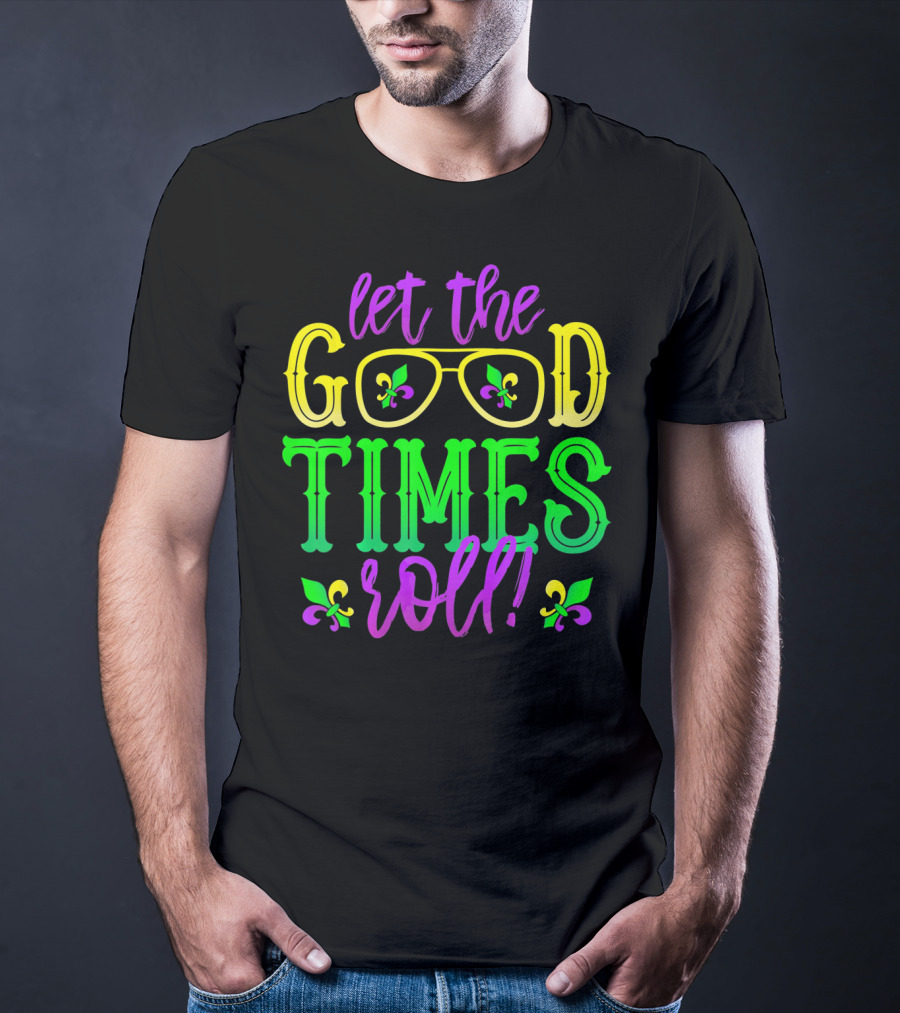 Let The Good Times Roll Mardi Gras Fleur De Lis Glasses T-Shirt