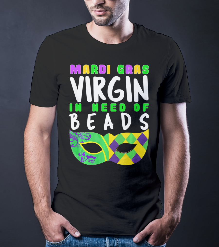 Mardi Gras Virgin In Need Of Beads Mask T-Shirt