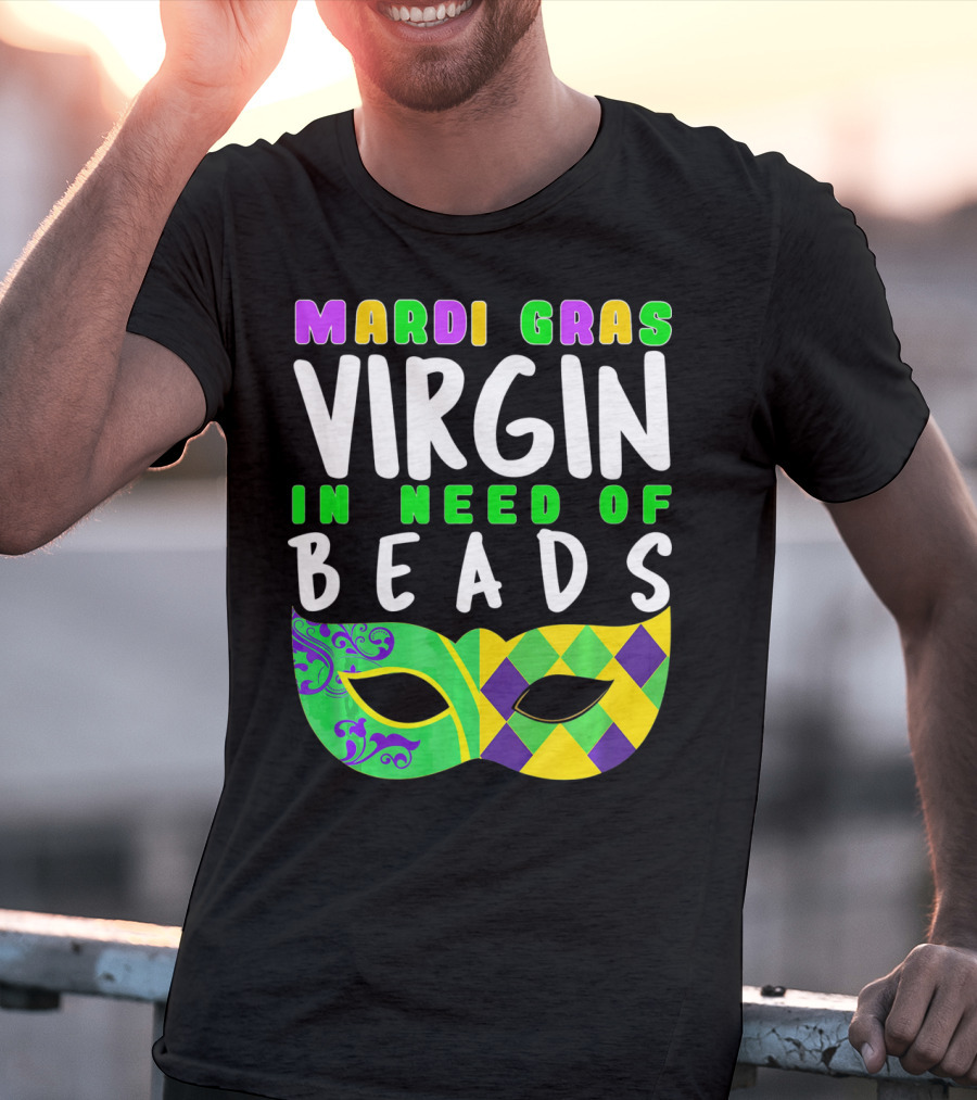 Mardi Gras Virgin In Need Of Beads Mask T-Shirt