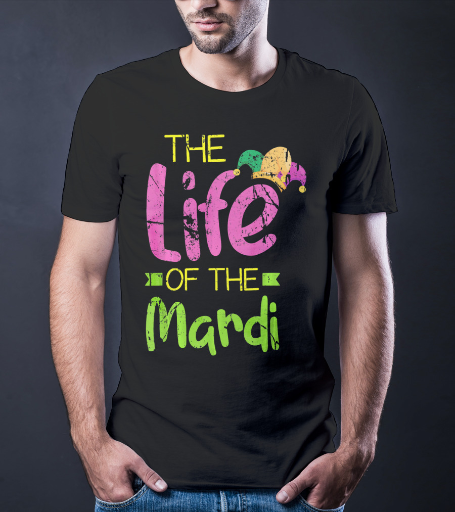 The Life Of The Mardi With Jester Hat T-Shirt