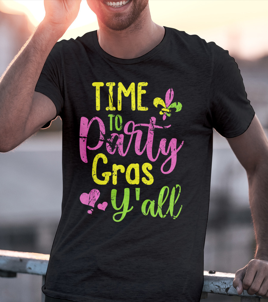 Time To Party Gras Y'all Fleur-de-Lis Mardi Gras Hearts T-Shirt