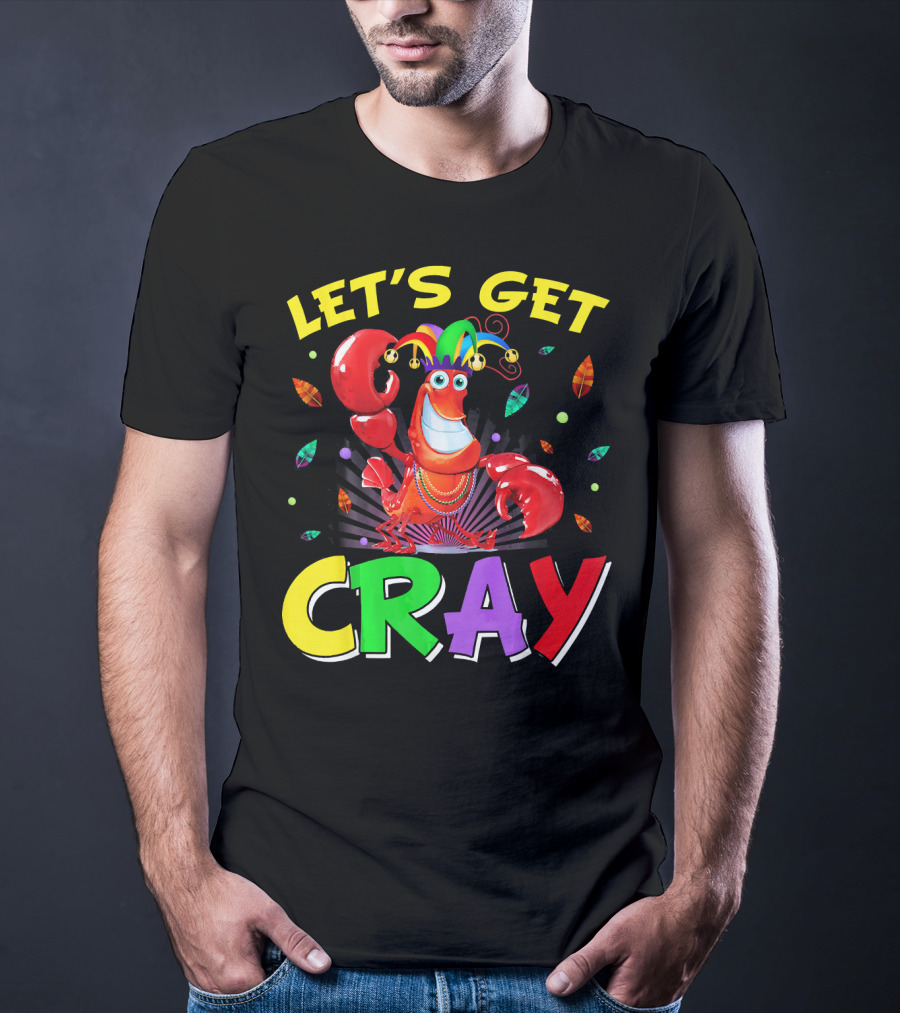 Let's Get Cray Mardi Gras Lobster Party T-Shirt