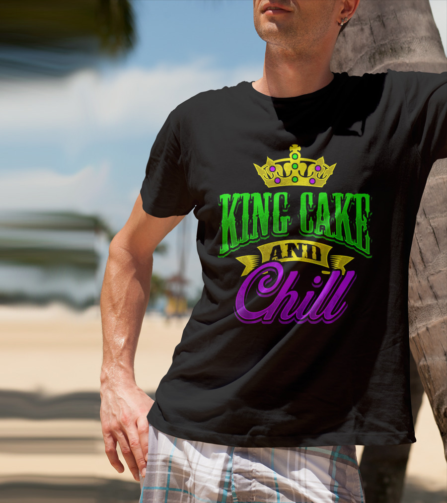 King Cake And Chill Mardi Gras Crown Celebratory T-Shirt