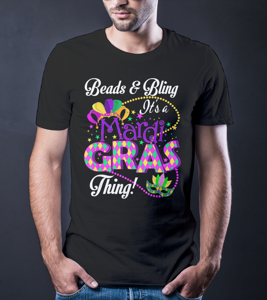 Beads And Bling It's A Mardi Gras Thing Colorful Crown And Mask T-Shirt