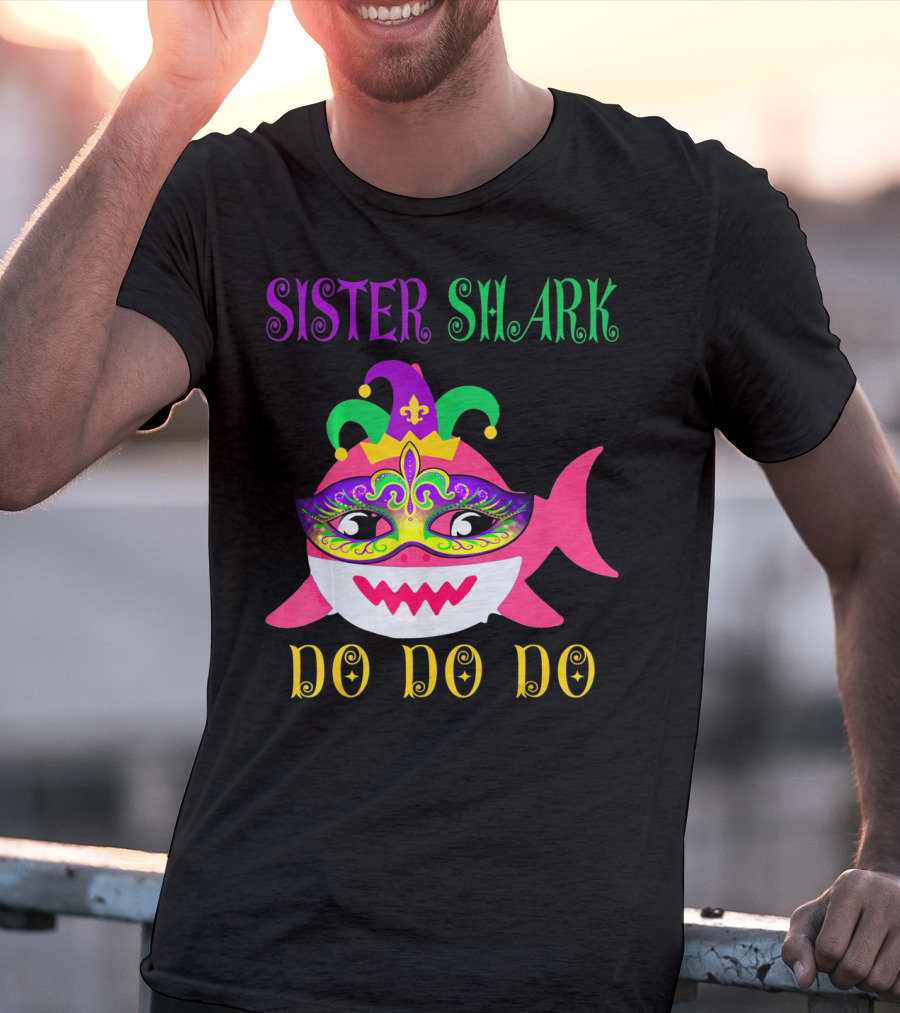 Sister Shark Doo Doo Do Jester Hat Mardi Gras Mask T-Shirt