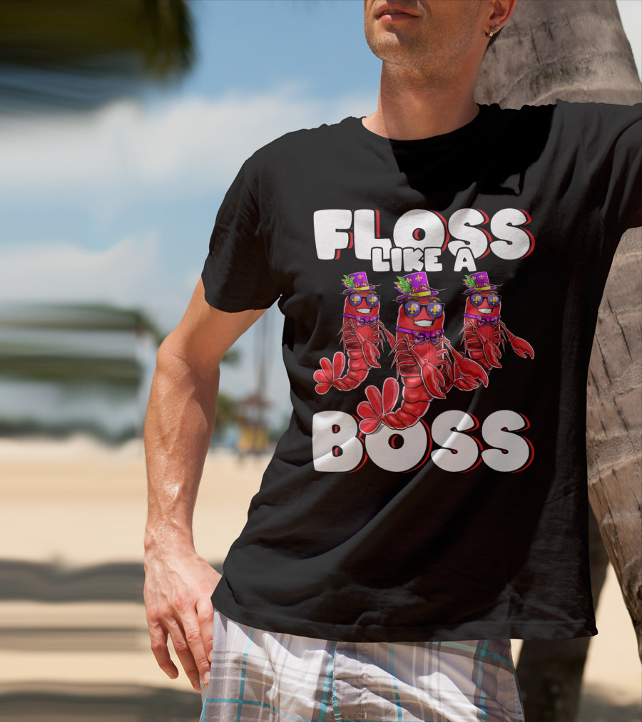 Floss Like A Boss Flossing Crawfish Mardi Gras T-Shirt