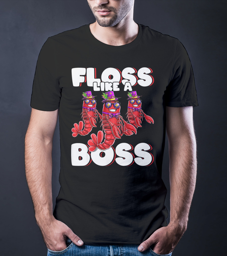 Floss Like A Boss Flossing Crawfish Mardi Gras T-Shirt