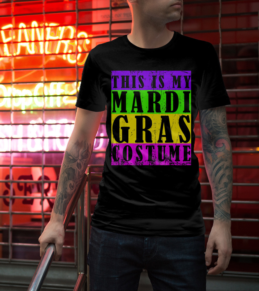 This Is My Mardi Gras Costume Carnival T-Shirt