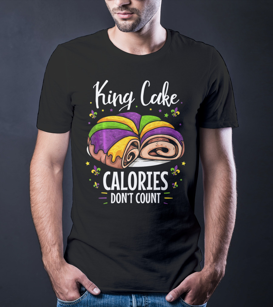 King Cake Calories Don't Count Mardi Gras Fleur De Lis T-Shirt
