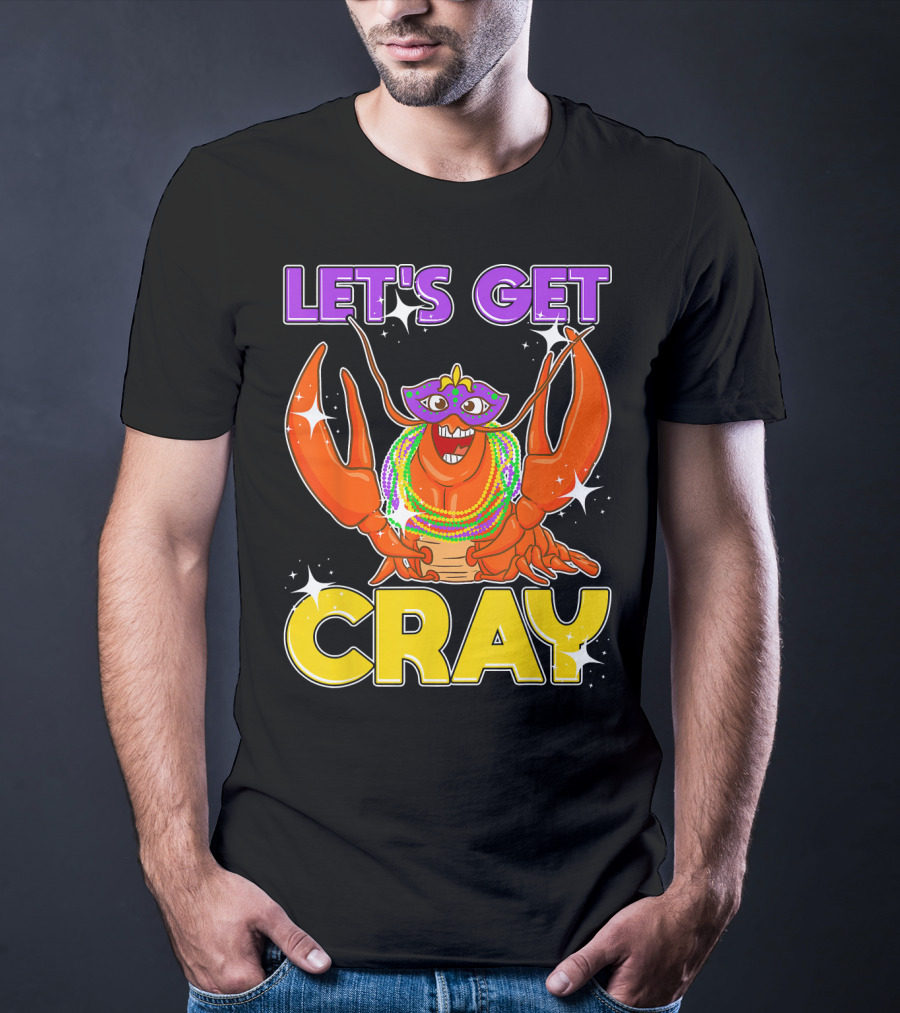 LET'S GET CRAY Mardi Gras Lobster With Beads And Mask T-Shirt