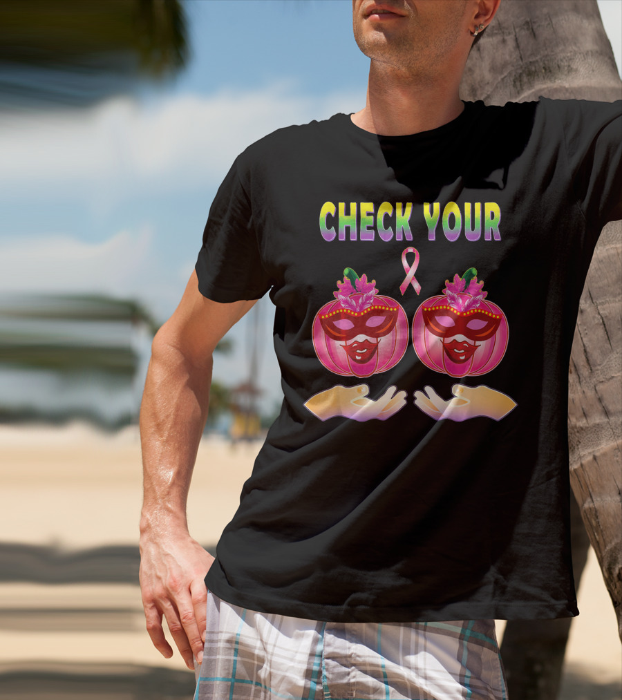 CHECK YOUR PUMPKINS BREAST CANCER AWARENESS T-Shirt