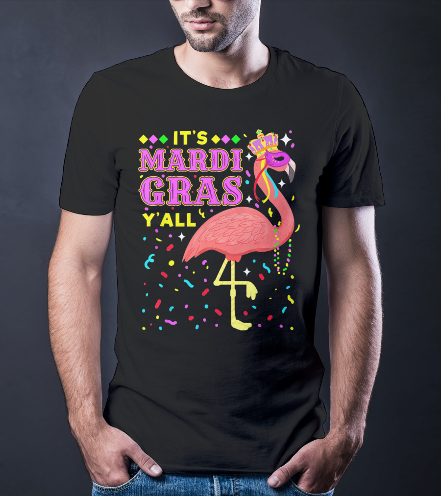 It's Mardi Gras Y'all Flamingo With Crown And Beads T-Shirt