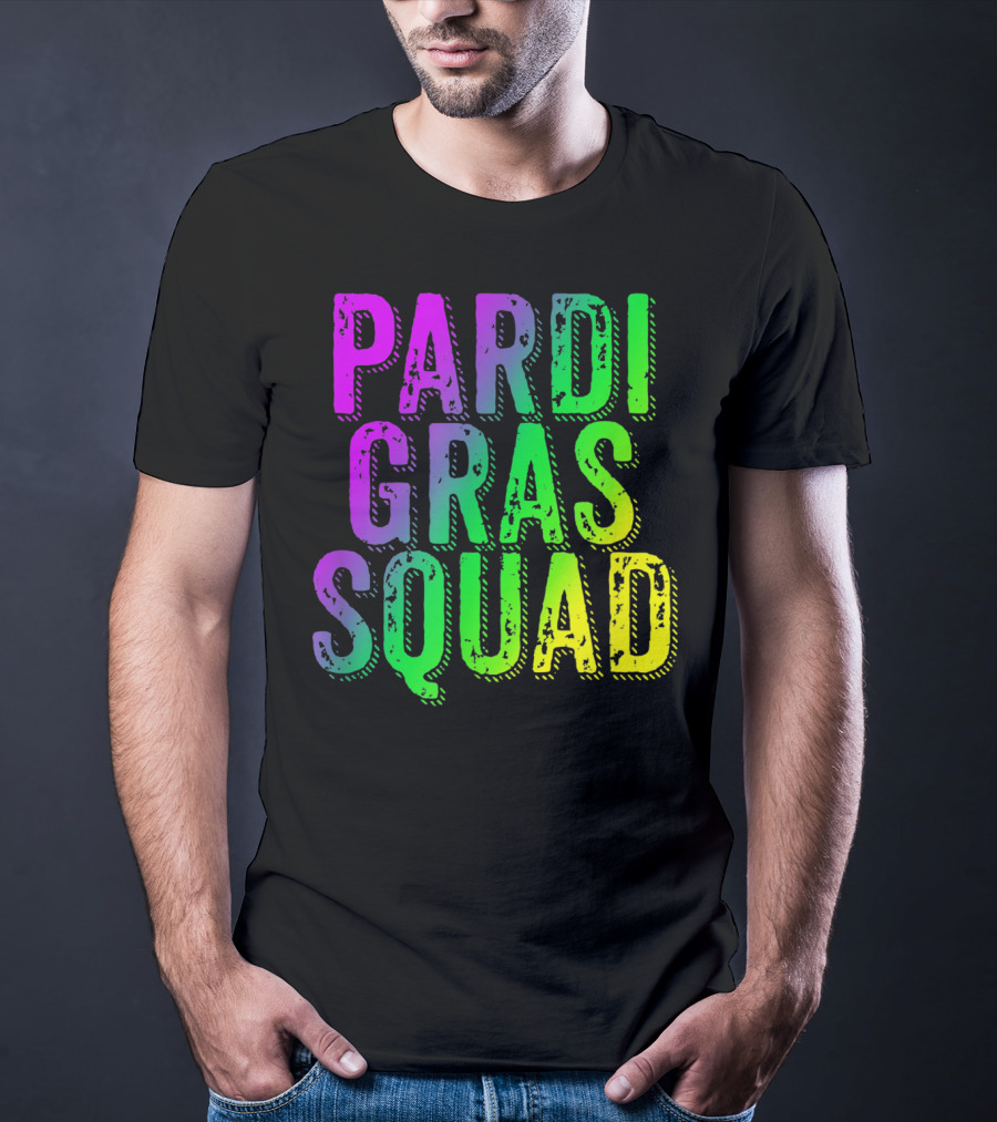 Pardi Gras Squad Matching Mardi Gras Group T-Shirt