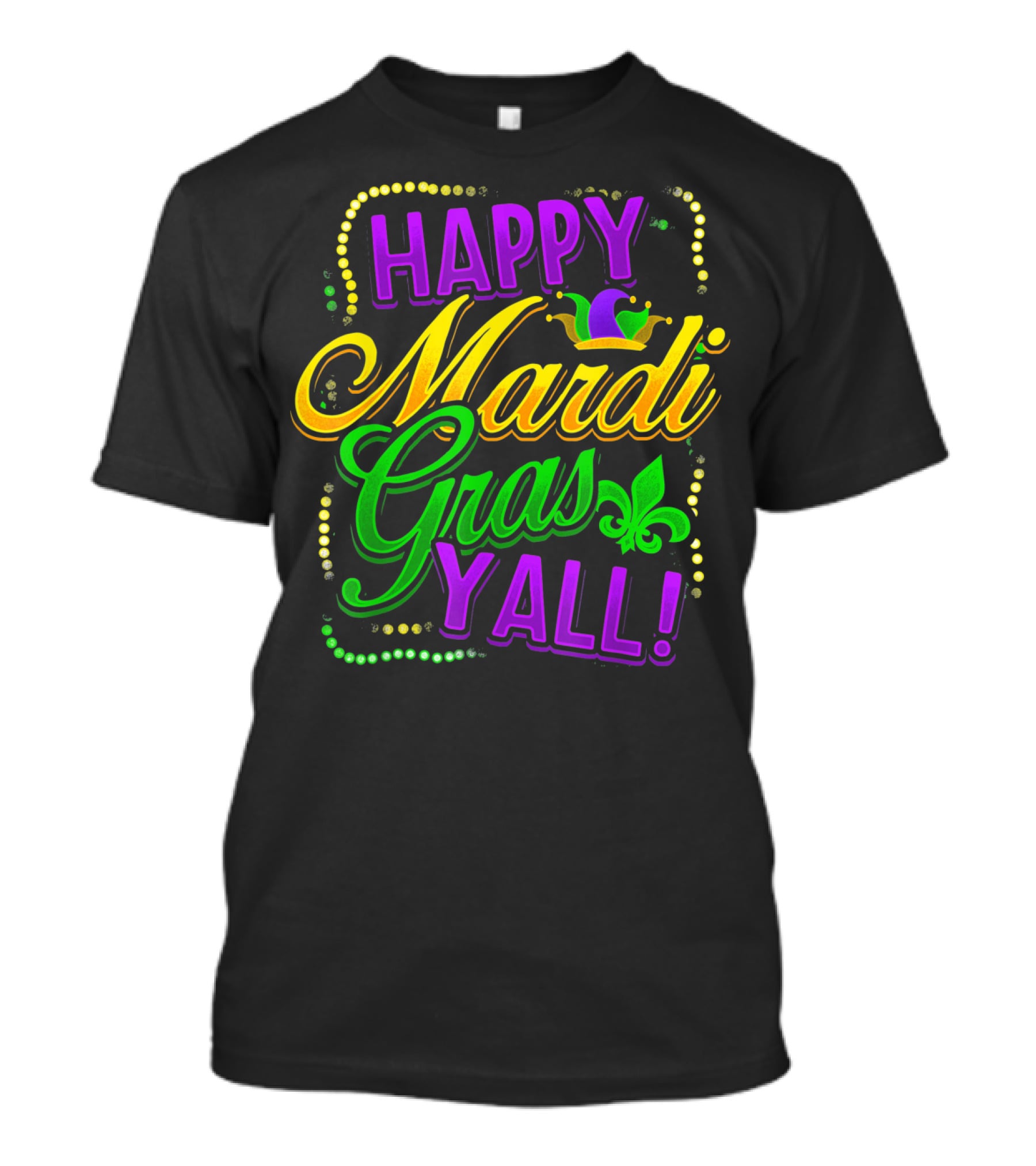 Happy Mardi Gras Yall New Orleans Fleur De Lis T-Shirt
