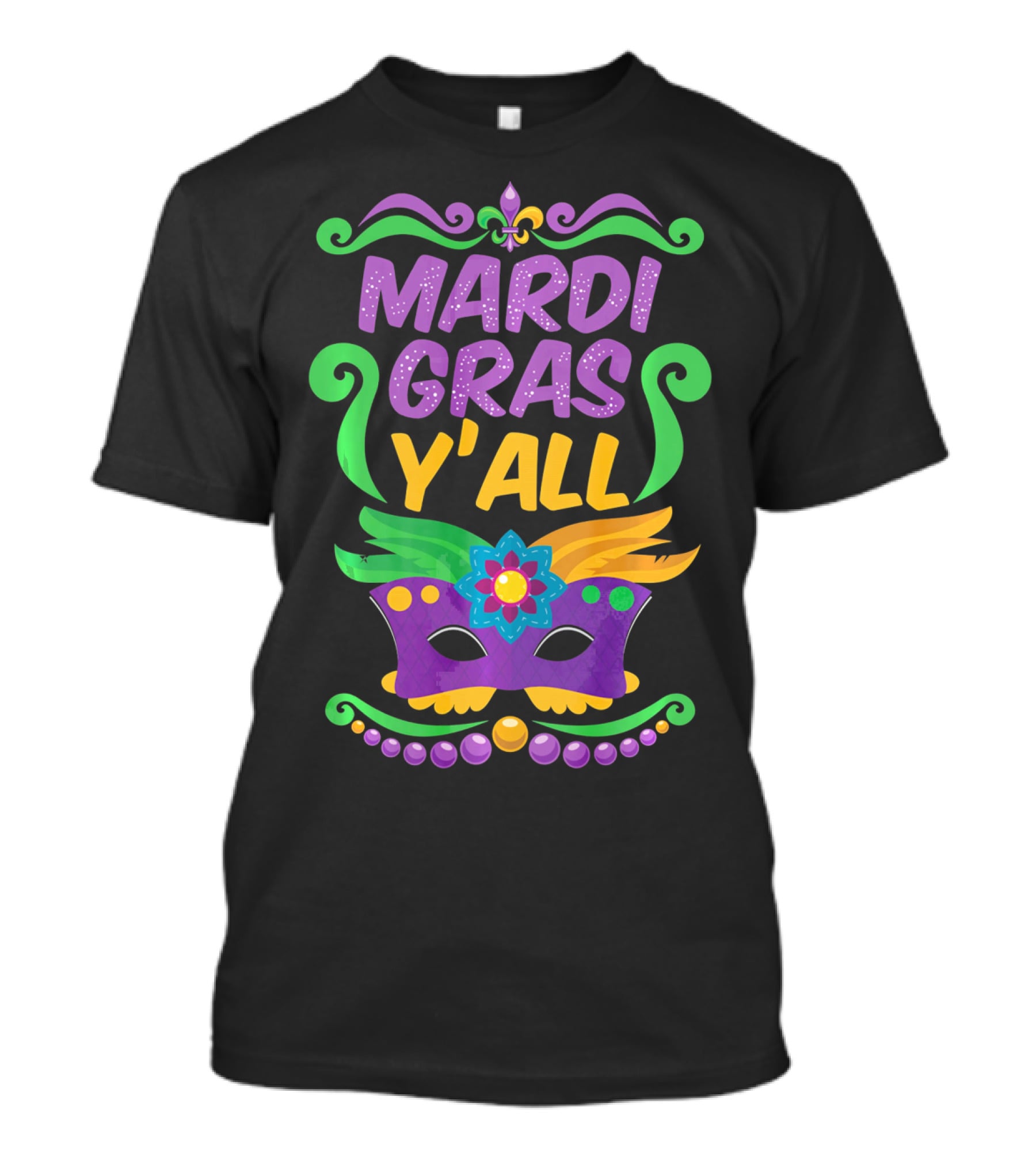 Mardi Gras Y'all Mask Fleur-de-lis Colors T-Shirt