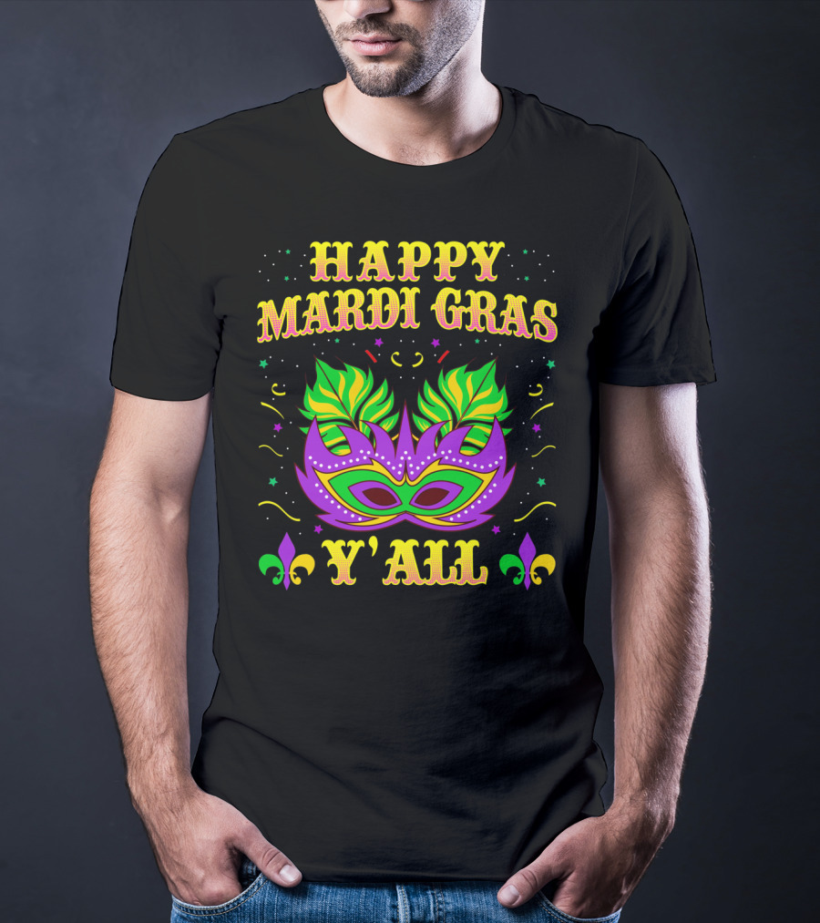 Happy Mardi Gras Y'all Fleur De Lis Mask T-Shirt
