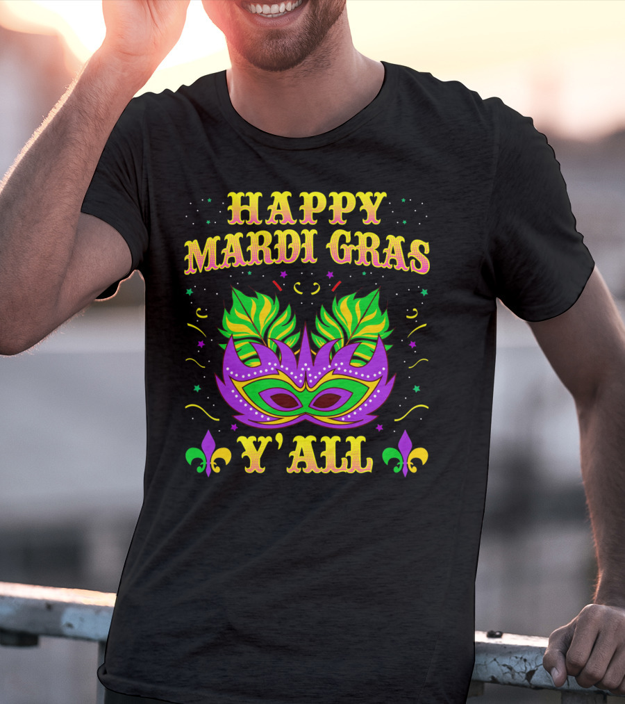 Happy Mardi Gras Y'all Fleur De Lis Mask T-Shirt