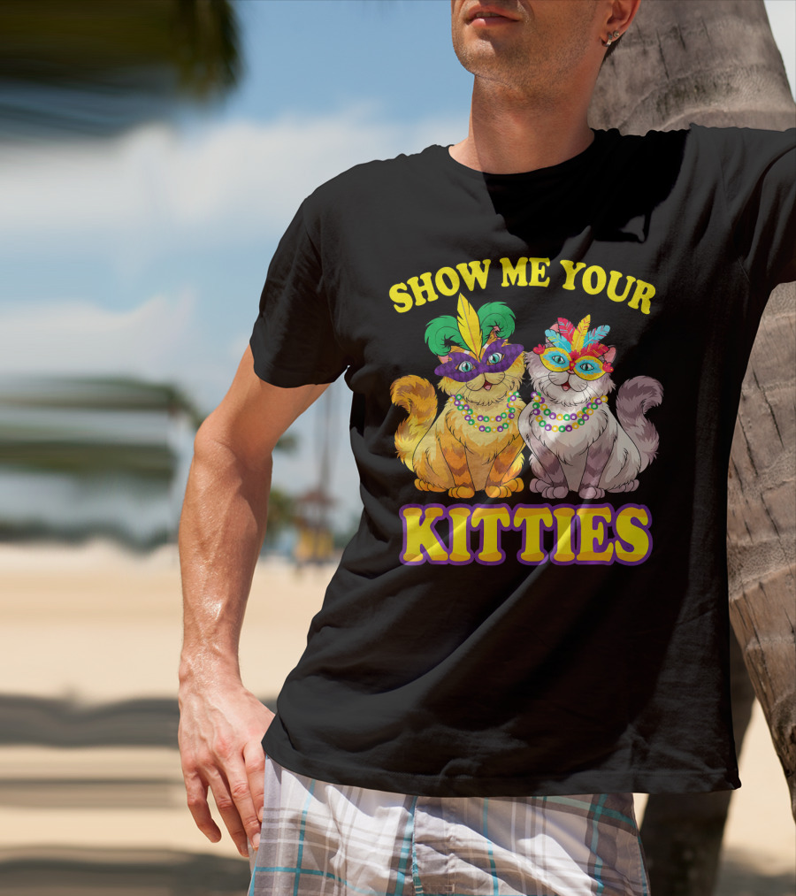 Show Me Your Kitties Mardi Gras Cats With Masks And Beads T-Shirt