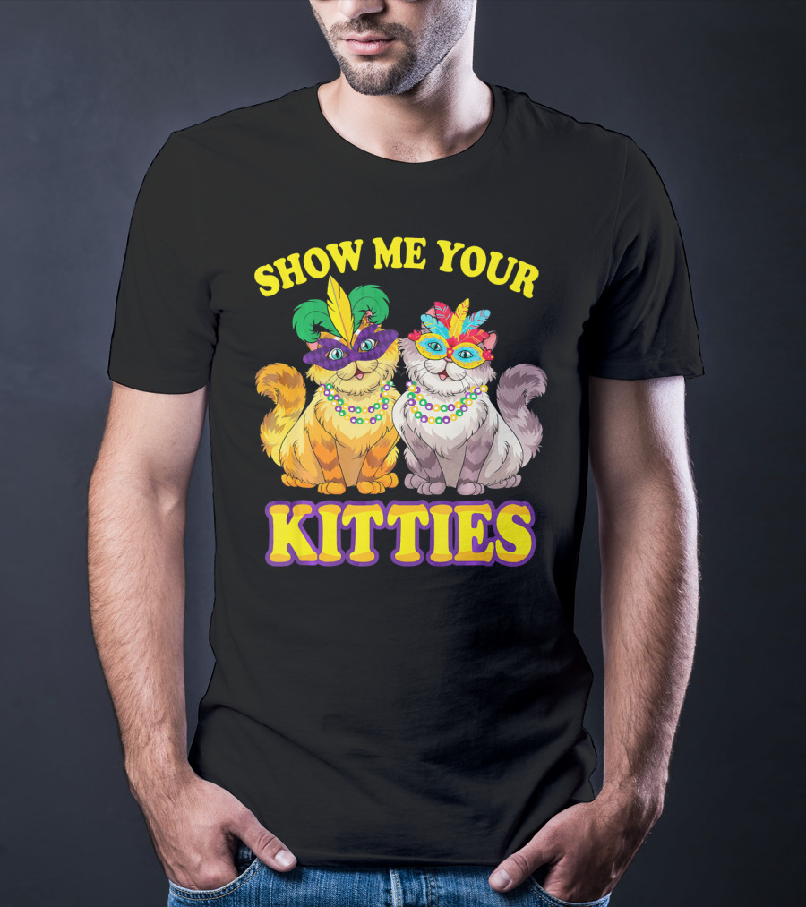 Show Me Your Kitties Mardi Gras Cats With Masks And Beads T-Shirt