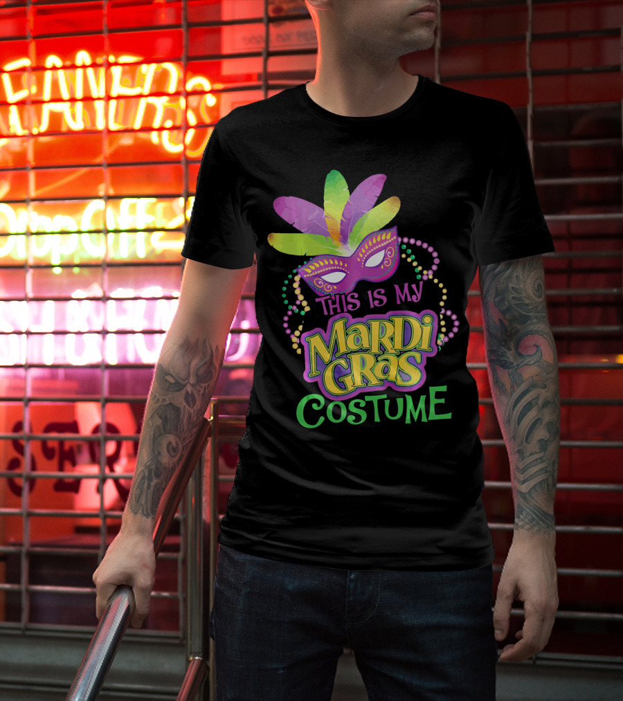 This Is My Mardi Gras Costume Mardi Gras T-Shirt