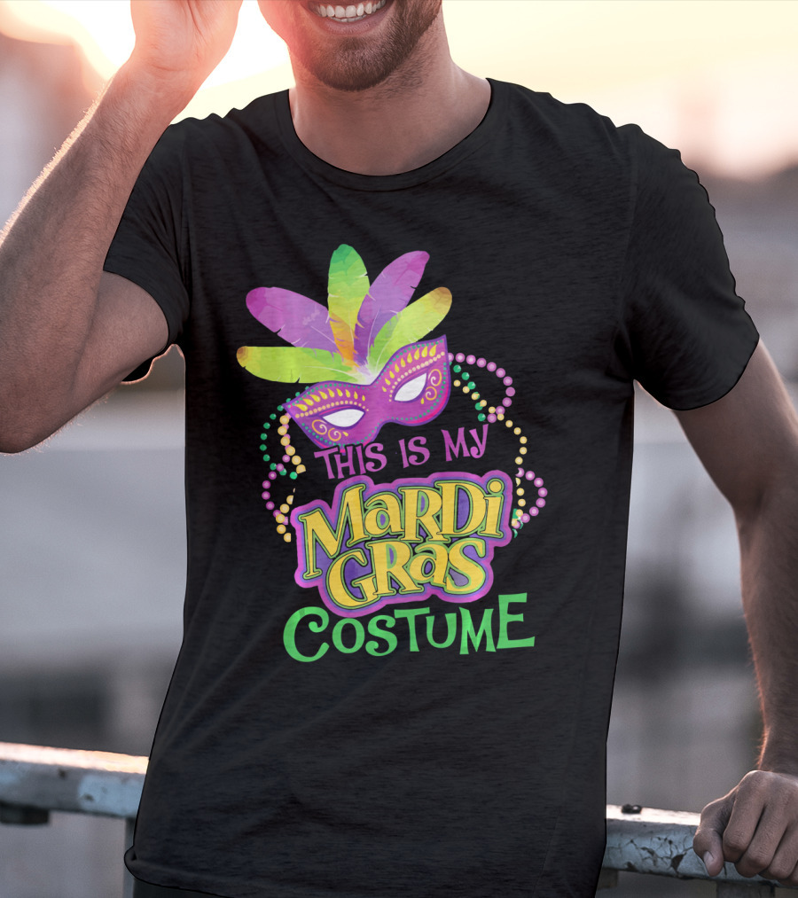 This Is My Mardi Gras Costume Mardi Gras T-Shirt