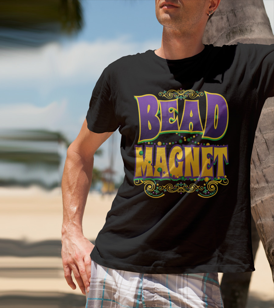 Bead Magnet Mardi Gras Parade Beads T-Shirt