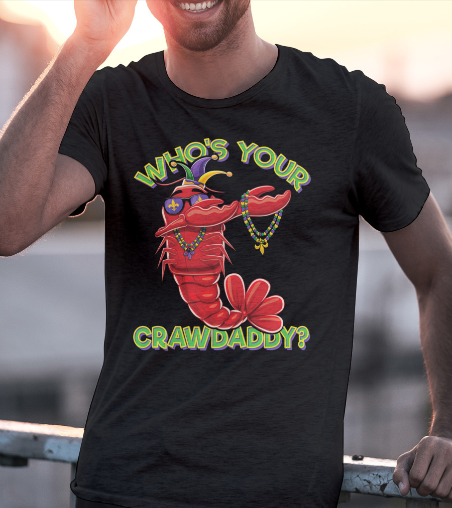 WHO'S YOUR CRAWDADDY DABBING CRAWFISH MAR T-Shirt