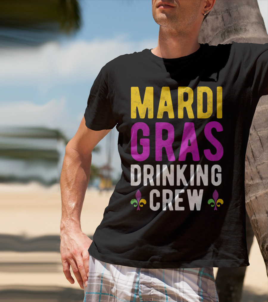 Mardi Gras Drinking Crew Fleur De Lis T-Shirt