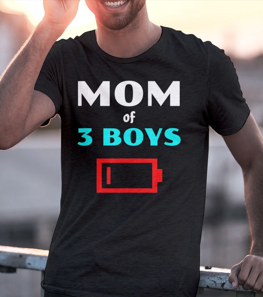 Mom Of 3 Boys Low Battery Tired Mother T-Shirt