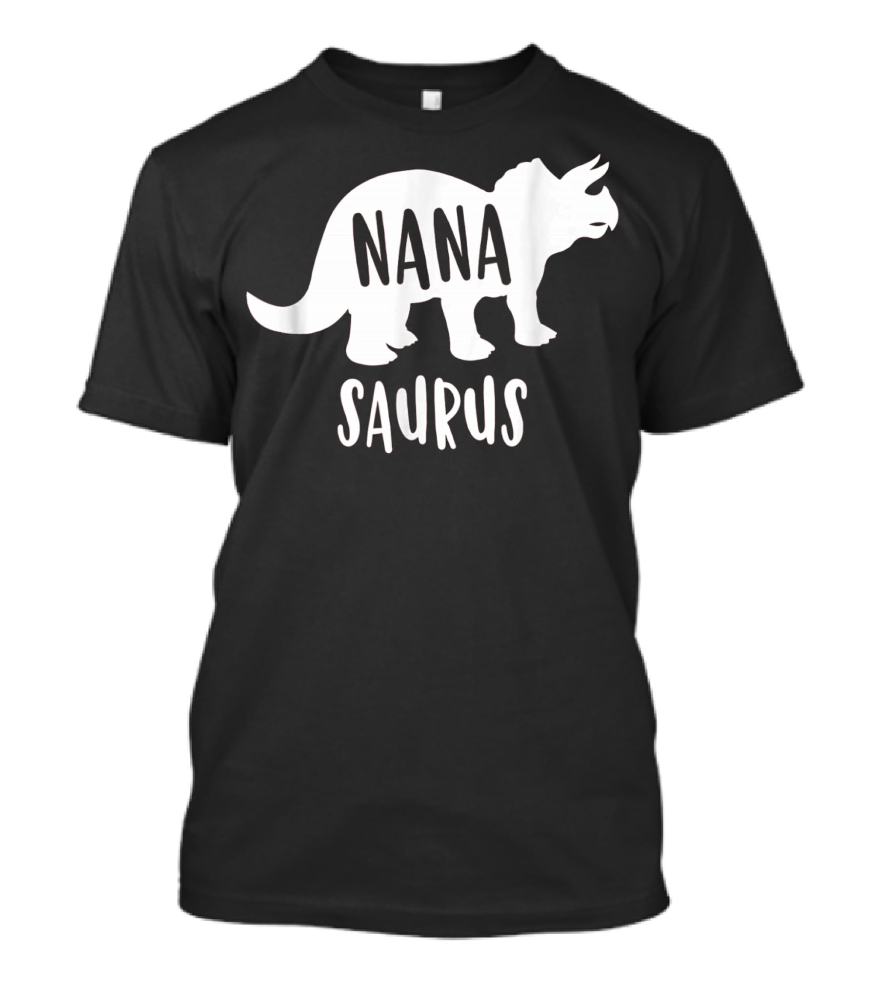 Nanasaurus Funny Dinosaur Nana Saurus Triceratops T-Shirt