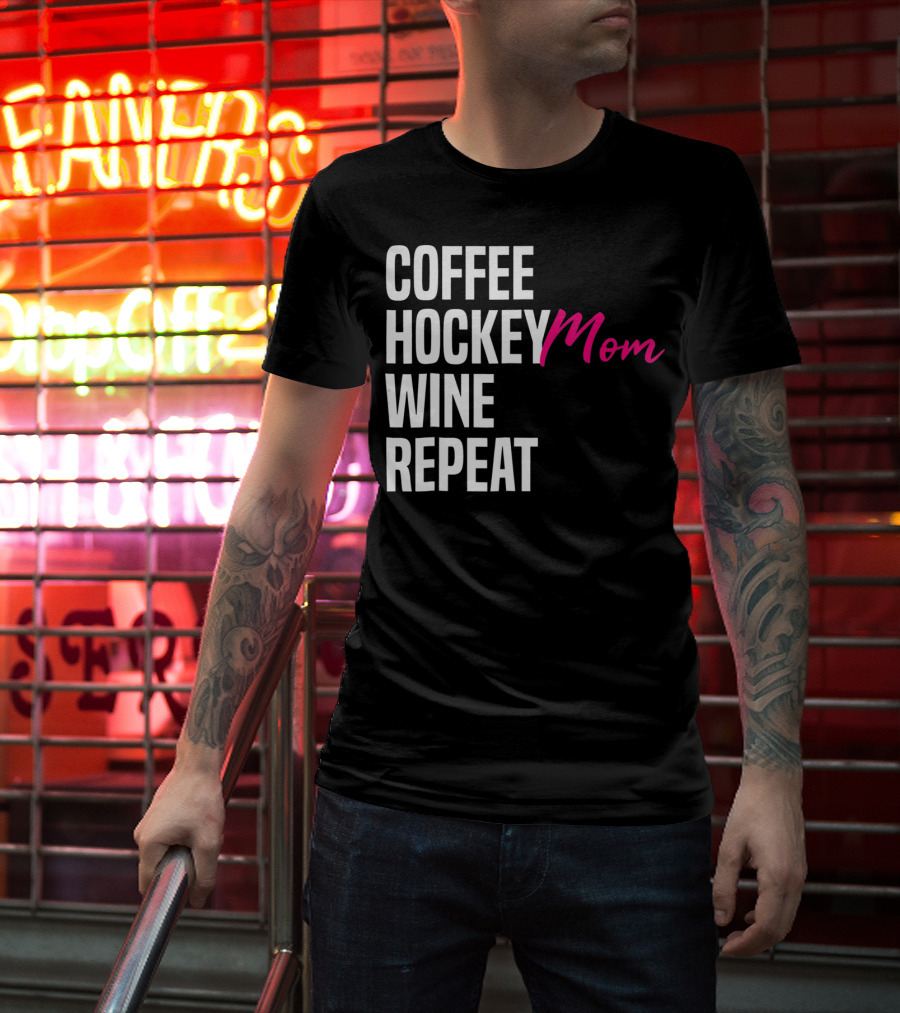 Hockey Mom Coffee Wine Repeat T-Shirt