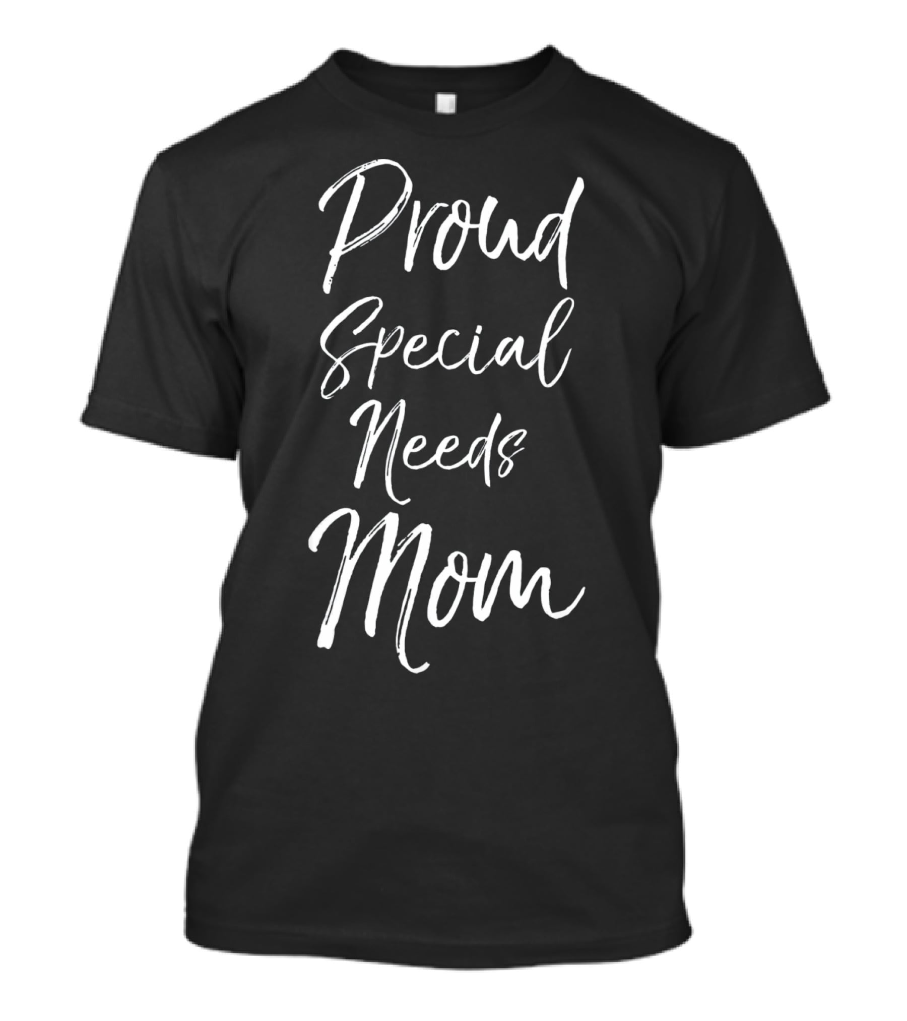 Proud Special Needs Mom T-Shirt