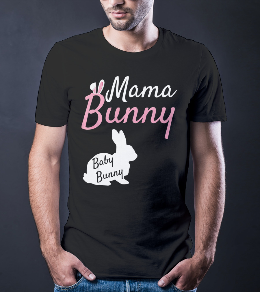 Mama Bunny Baby Bunny Easter Pre With Ears T-Shirt