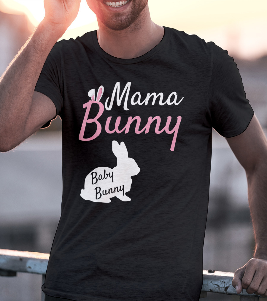 Mama Bunny Baby Bunny Easter Pre With Ears T-Shirt