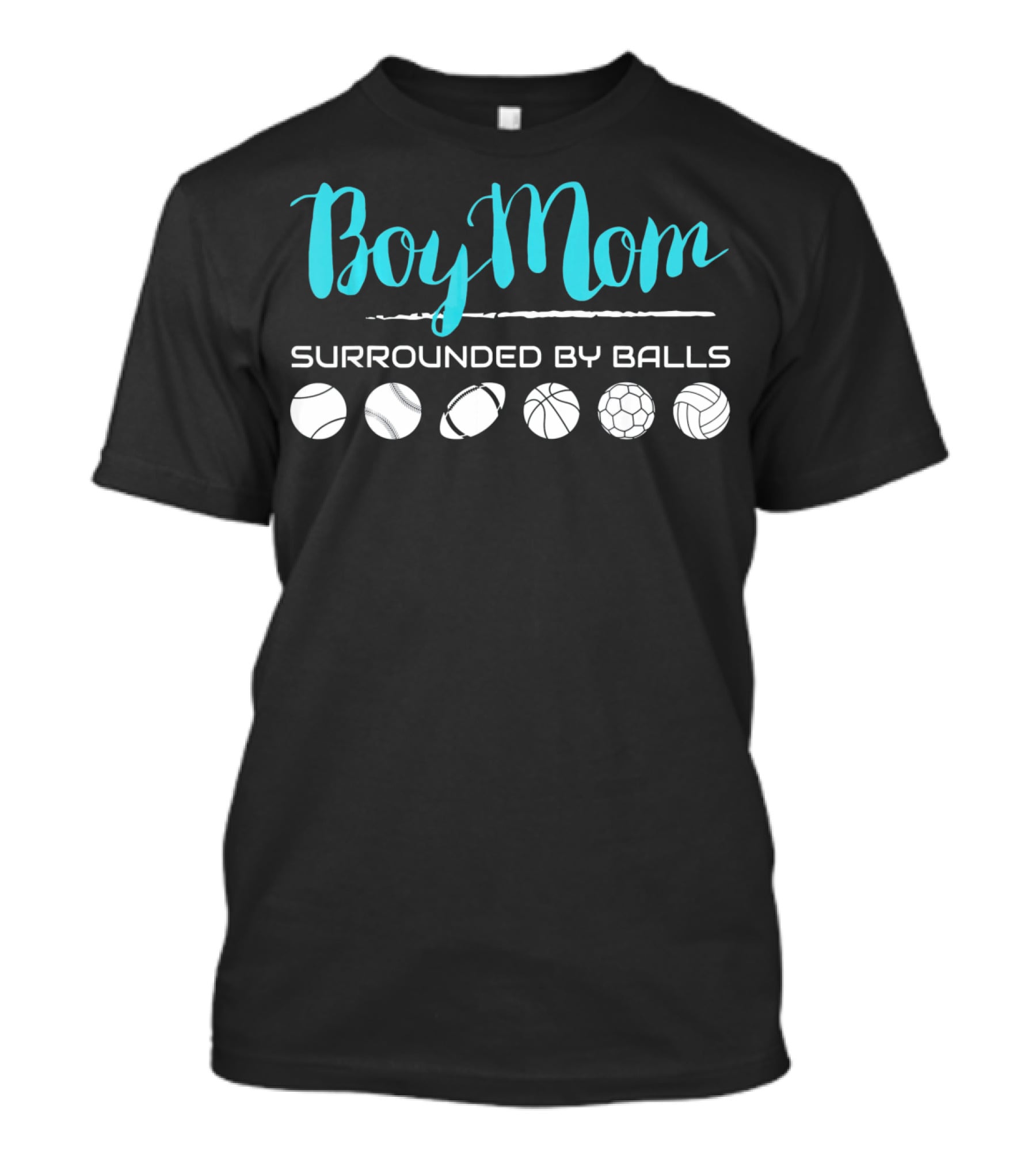 Boy Mom Surrounded By Balls Baseball Football Basketball Soccer Volleyball T-Shirt