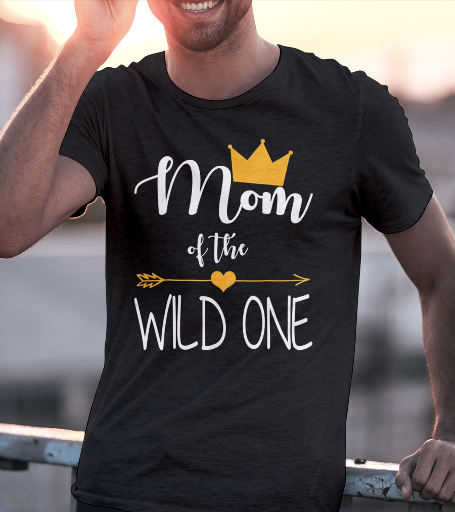 Mom Of The Wild One First Birthday Gold Crown And Arrow T-Shirt
