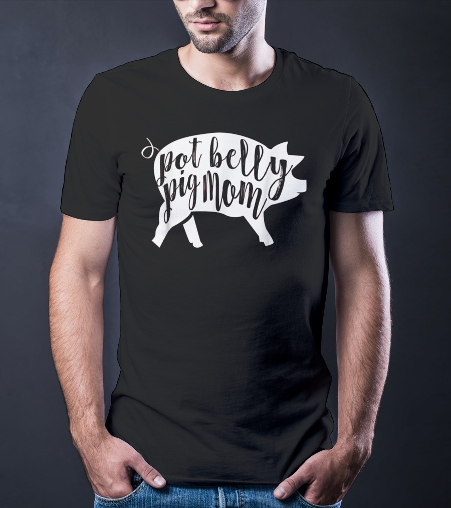 Pot Belly Pig Mom T-Shirt