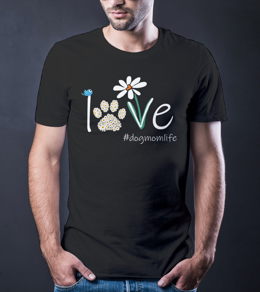 Love Paws Flower #dogmomlife T-Shirt