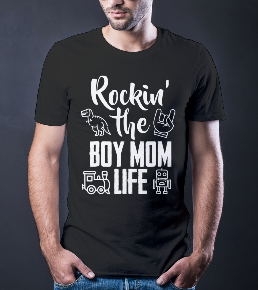 Rockin The Boy Mom Life Dinosaur Hand Sign Train Robot T-Shirt
