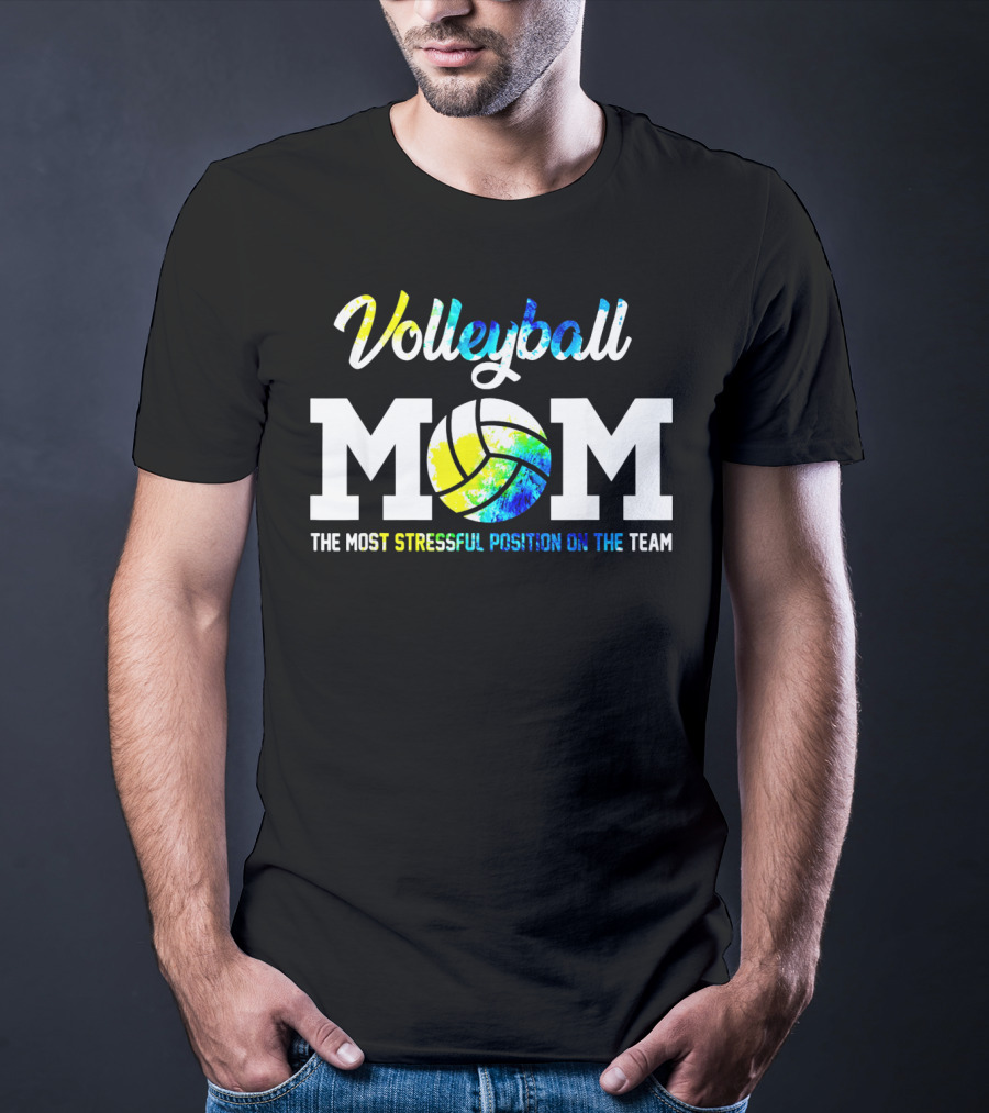 Volleyball Mom The Most Stressful Position On The Team T-Shirt