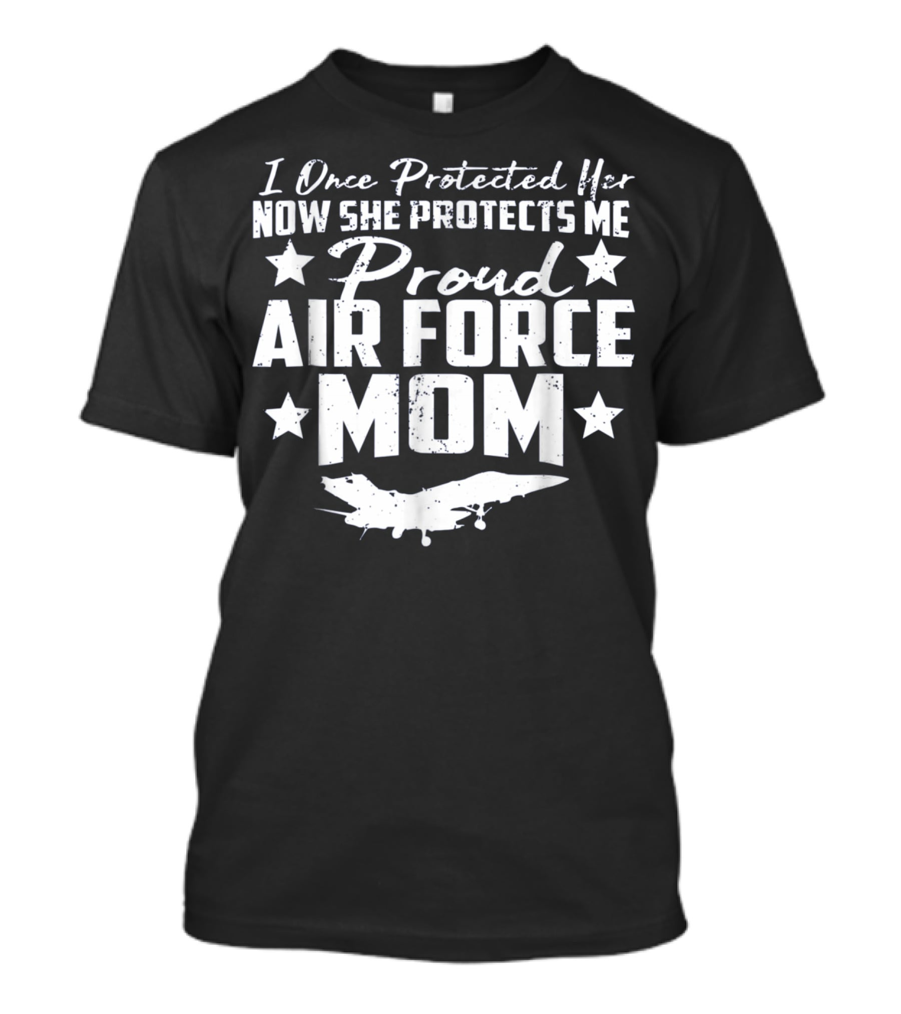 Proud Air Force Mom I Once Protected Her Now She Protects Me T-Shirt