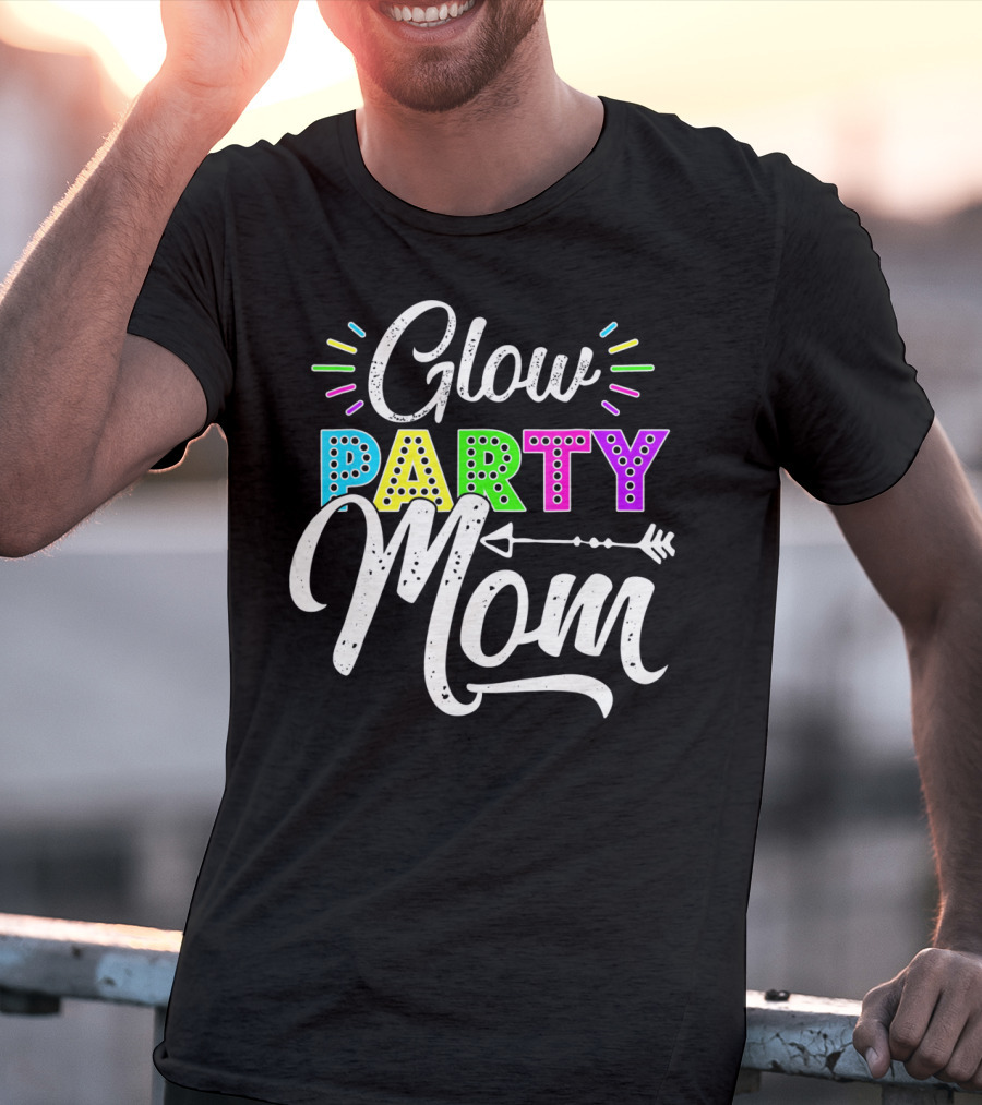 Glow Party Mom Glow Party Clothing Glow Party Glo T-Shirt