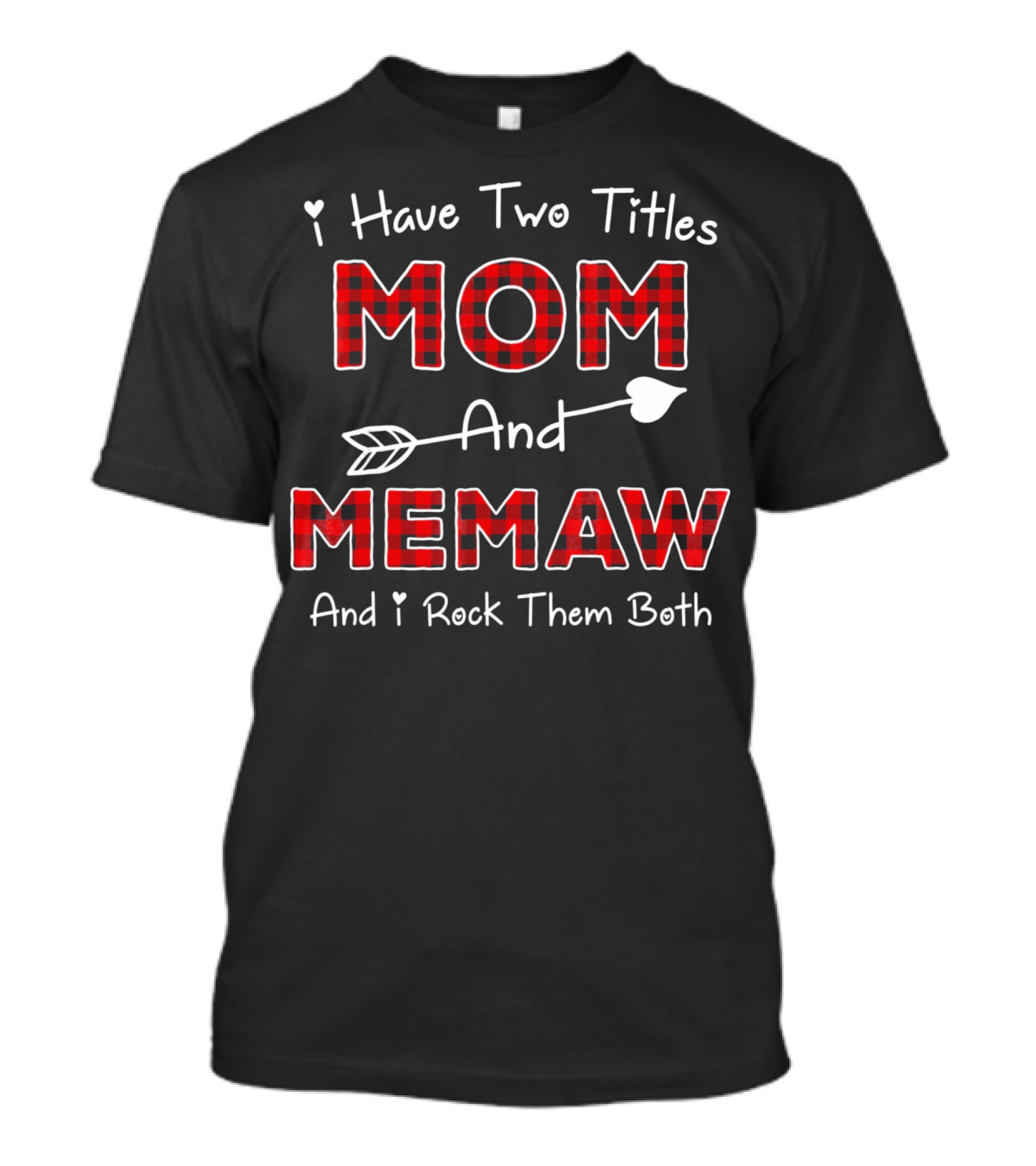 I Have Two Titles Mom And Memaw And I Rock Them Both Plaid Co T-Shirt
