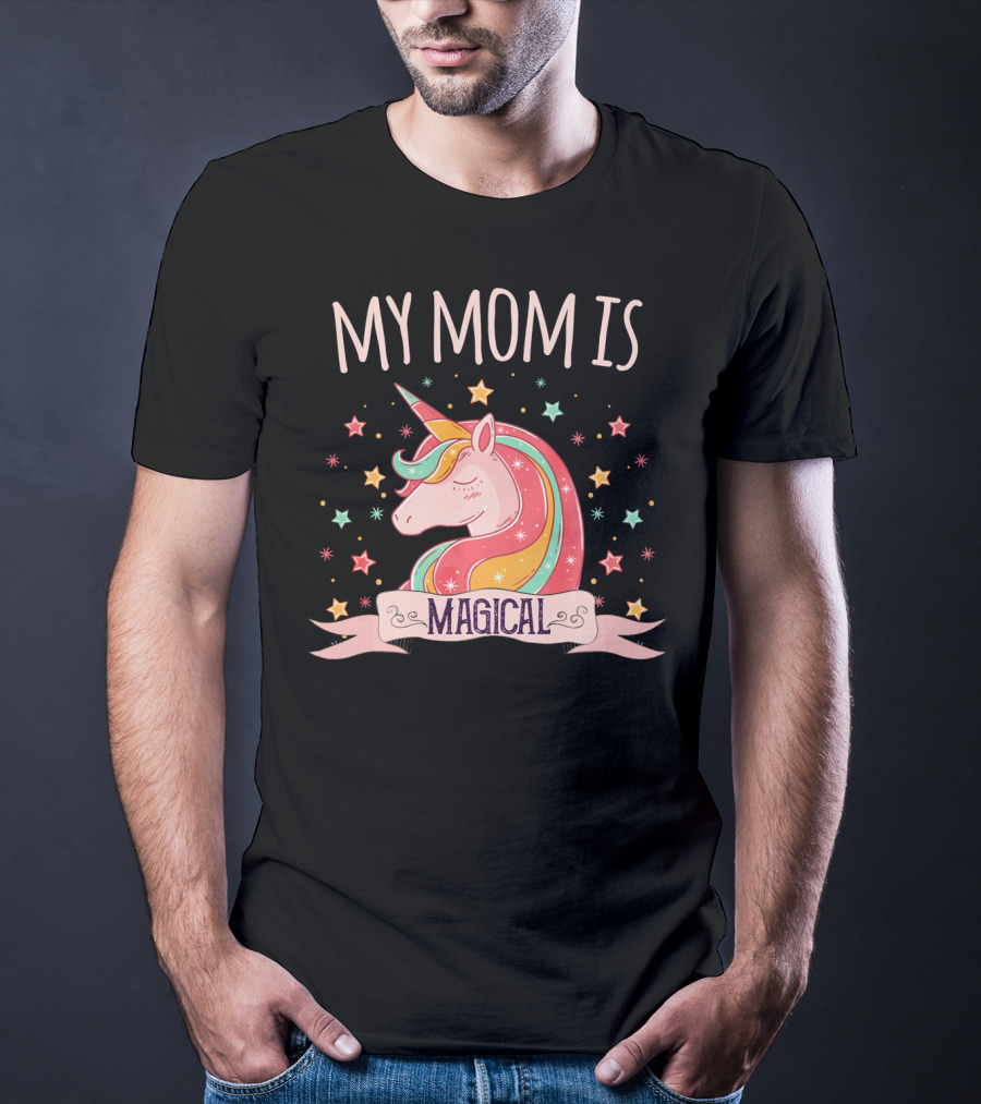 My Mom Is Magical Unicorn With Colorful Stars T-Shirt