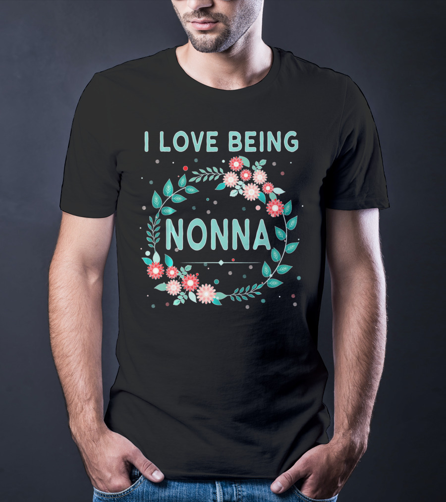 I Love Being Nonna Floral Wreath T-Shirt