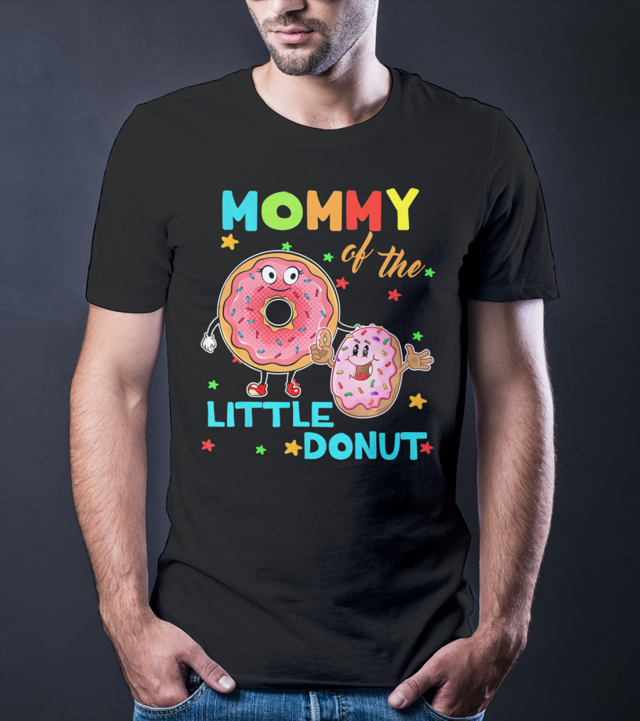 MOMMY OF THE LITTLE DONUT WITH CUTE COLORFUL CARTOON DONUTS AND STARS T-Shirt